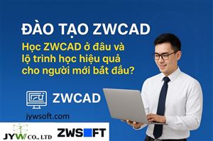 Đào tạo ZWCAD: Học ZWCAD ở đâu và lộ trình học hiệu quả cho người mới bắt đầu?