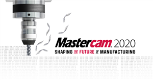 MasterCAM 2020 có gì mới? Những tính năng mới trên MasterCAM 2020