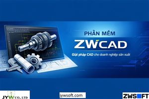 Phần mềm ZWCAD – Giải pháp CAD giúp doanh nghiệp sản xuất tăng năng suất đến 51%